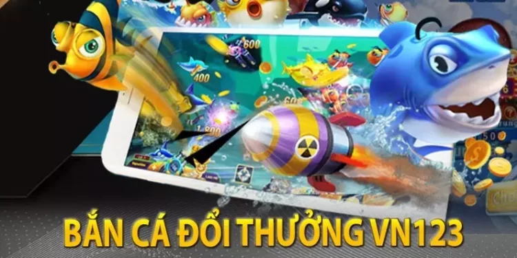 Vn123 bắn cá