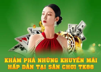 Kho game TK88 – Thế Giới Cá Cược Trực Tuyến Hấp Dẫn Số 1